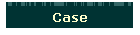 Case